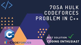 705A Hulk codeforces problem in c++ | codeforces for beginners | codeforces solution | codeforces