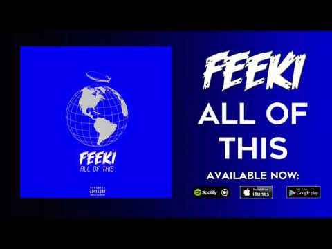 Feeki - All of This (Official Audio)