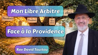Mon libre arbitre face à la Providence divine
