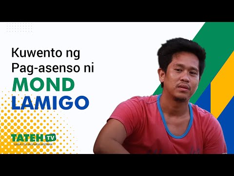 Kwento ng Pag-Asenso ni Mond Lamigo | TatehTV Episode 19 Video