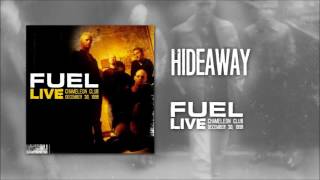 Fuel - Hideaway (Live)