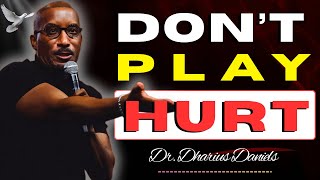 Don’t Play Hurt: Why Ignored Emotional Injuries Are Destroying Relationships | Dr. Dharius Daniels