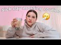 MY SICK MORNING ROUTINE 🤧