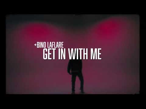 Bino Laflare - GET IN WITH ME (FREESTYLE) Official Visual