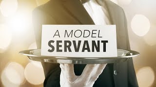 A Model Servant