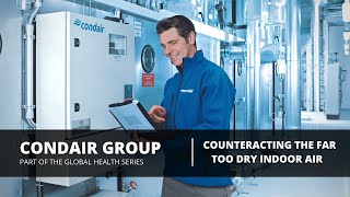 Condair Group - Managing the Water Content in the Air Improves the Health and thus the Economy