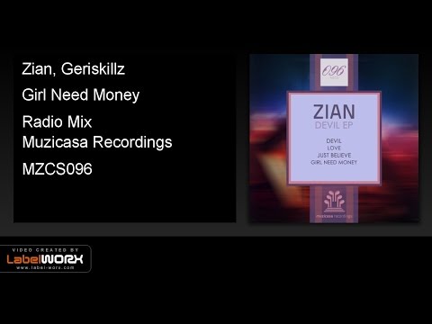 Zian, Geriskillz - Girl Need Money (Radio Mix)