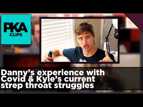 Danny’s experience with Covid & Kyle’s current strep throat struggles - PKA Clip