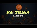 Ka thian - smiley || lyric ||