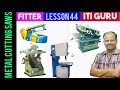 Metal Cutting Saw Machine Metals Cutting Saw Fitter Fitter Theory ITI GURU