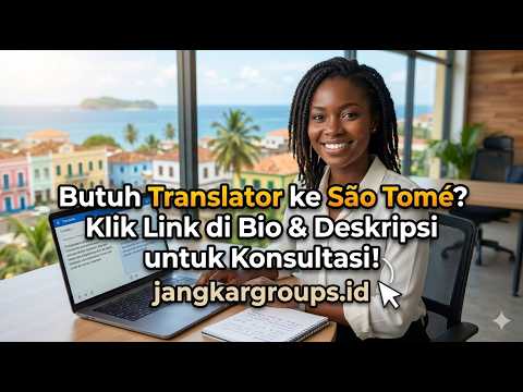 Butuh Translator ke São Tomé? Klik Link di Bio & Deskripsi untuk Konsultasi!