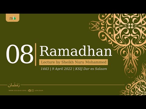 8th Ramadhan 1443 - Lecture by Sheikh Nuru Mohammed