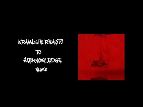 Kraayziie Reacts To SADKNOWLEDGE Numb