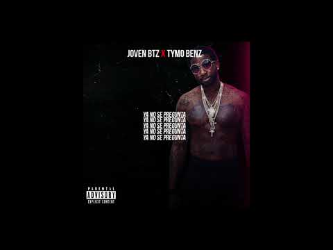 JOVEN BTZ X TYMO BENZ - YA NO SE PREGUNTA (prod.onemilliondollars)