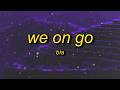 BIA - WE ON GO (Lyrics)