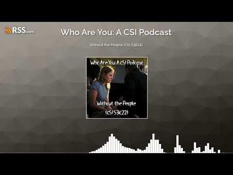 Without the People (CSI S3E22)