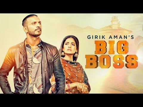 Girik Aman: Big Boss (Full Song) | Parmish Verma | Latest Punjabi Songs 2016 | T-Series Apna Punjab