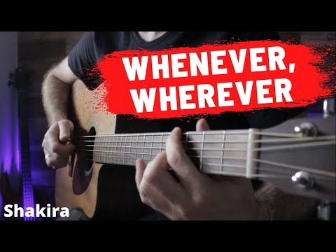 Whenever, Wherever - Shakira - Fingerstyle Guitar Cover