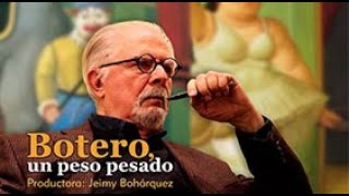 Fernando Botero, artista hecho a pulso y pincel