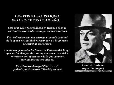 Francisco CANARO: Pájaro azul (Tango, 1928) #tango #tangoargentino #buenosaires
