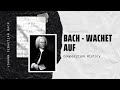 Bach - Wachet Auf