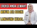 DOKTER UROLOGI JELASKAN Jika Anda Ingin Ereksi Kuat Minum Air Putih Dengan Cara Ini
