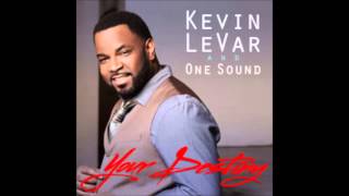 Kevin Levar~ Your Destiny
