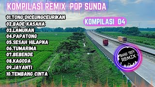 Download lagu Kompilasi Remix 'POP SUNDA' Cocok Buat Santai mp3