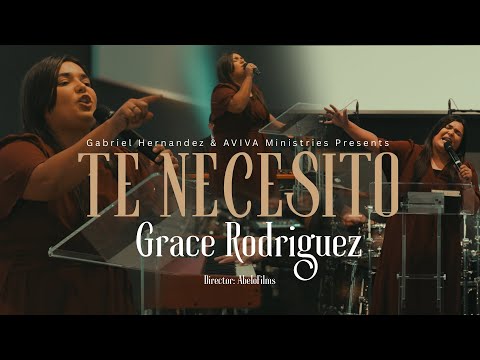Grace Rodriguez | Te Necesito en Vivo – 20° Aniversario del Ministerio Aviva
