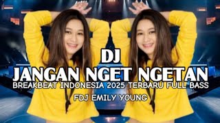 Download lagu BREAKBEAT TERBARU 2025 FULL BASS | DJ JANGAN NGET NGETAN NEW GRACE MUSIC REMIX JEDAG JEDUG FULL BASS mp3