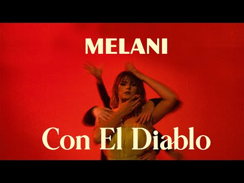 MELANI - Con el Diablo (Official Music Video)
