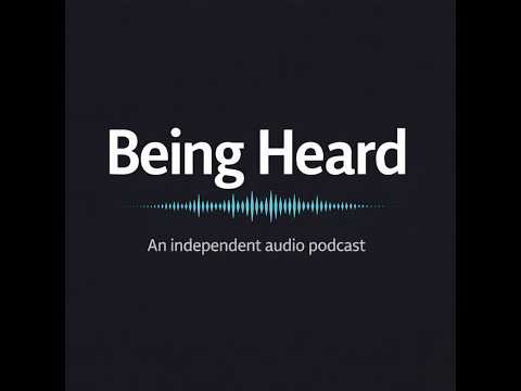 Being heard   episode 1