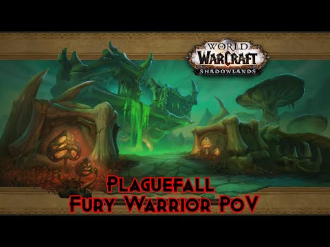 Plaguefall - Fury Warrior PoV