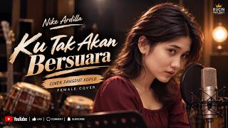 Download lagu KU TAK AKAN BERSUARA NIKE ARDILLA | remake POPDUT KOPLO MEDIUM | COVER by BUCIN KOPLODUT mp3