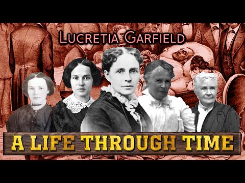 Lucretia Garfield: A Life Through Time (1832-1918)
