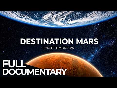 Destination Mars: Humanity’s Greatest Journey | Free Documentary Space