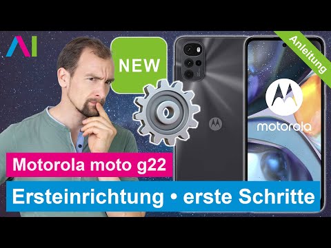 Motorola moto g22 - Ersteinrichtung / erste Schritte • 📱 • ⚙️ • ☑️ • Anleitung | Tutorial