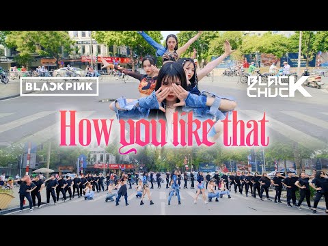 [KPOP IN PUBLIC | 1TAKE] BLACKPINK - How You Like That DANCE COVER BLACKCHUCK from Vietnam