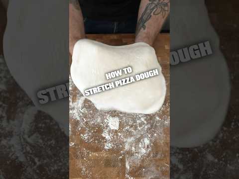 How To Stretch Pizza Dough