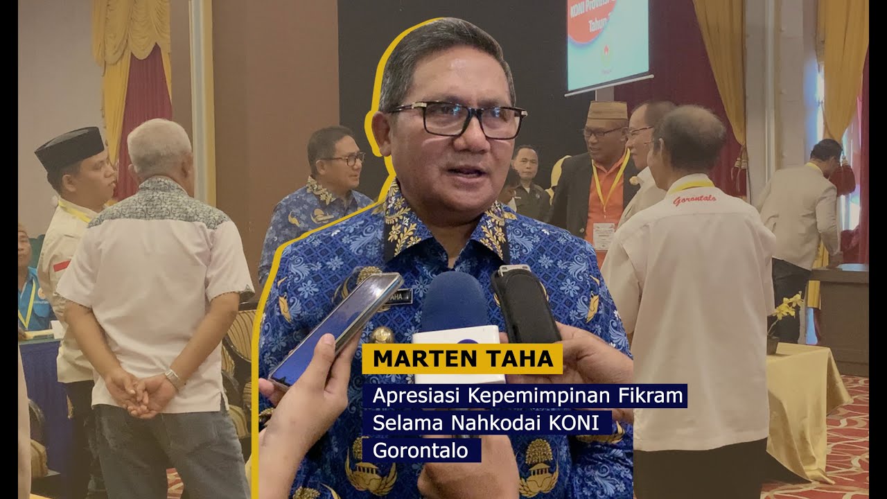 Marten Taha Apresiasi Kepemimpinan Fikram Salilama Nahkodai KONI Gorontalo