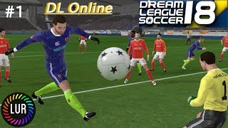 Dream League Soccer 2018 Android 【  Dream League Online 】 #1