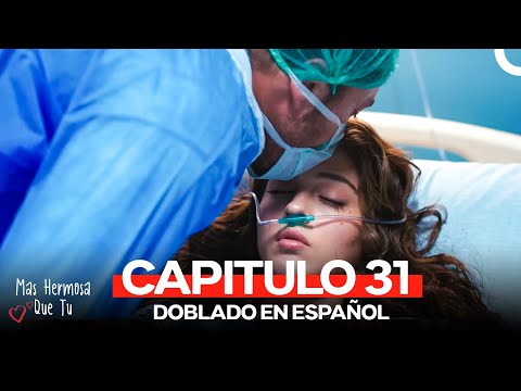 Más Hermosa Que Tú Capitulo 31 (Doblado en Español)