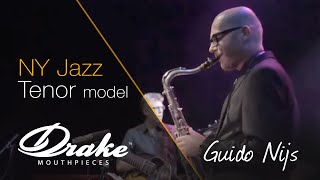 Drake Mouthpieces Artist Guido Nijs on his NY Jazz Tenor Saxophone model