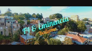 F4 y Eminencia - Bailame (Oficial Video)