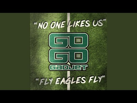 No One Likes Us / Fly Eagles Fly