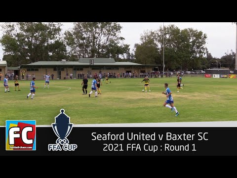 2021 : FFA Cup RD 1 : Seaford United v Baxter SC