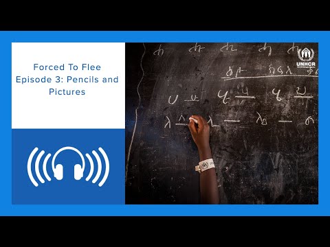 Forced to Flee #PODCAST | Episode 3: Pencils and Pictures 🔊🔊