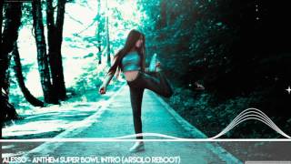 Alesso - Anthem Super Bowl Intro (Arsolo Reboot)