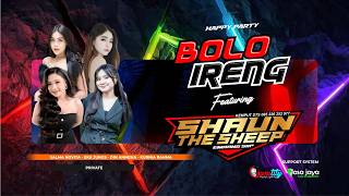 Download lagu LIVE SHAUN THE SHEEP - HAPPY PARTY BOLO IRENG - PRIVATE | COUNSTITY AUDIO mp3