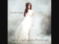 Sara Jackson-Holman- Break My Heart 
